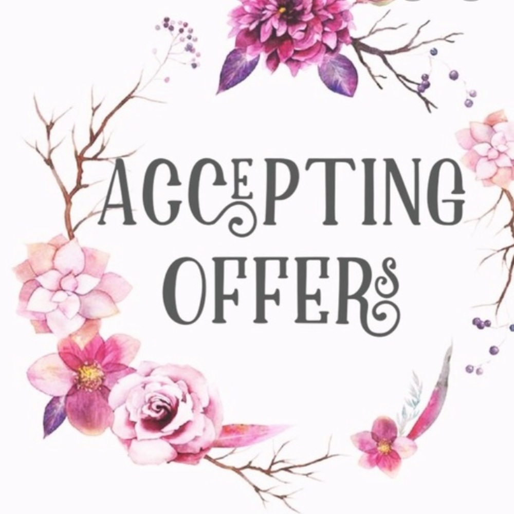 ACCEPTING ALL OFFERS